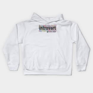 Introvert person Kids Hoodie